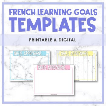 French Learning Goals Templates | Nous apprenons!