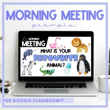 Morning Meeting Prompts | Google Classroom & Slides | Distance Learning