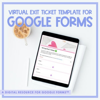 Virtual Exit Ticket Template | Google Forms | Distance Learning