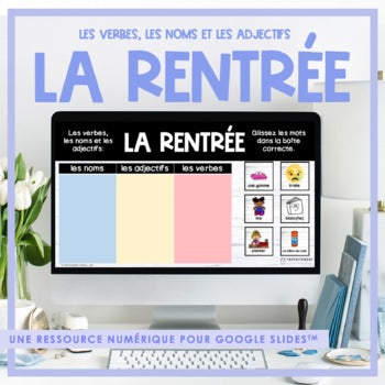 La rentrée | Les verbes, les noms et les adjectifs - Distance Learning