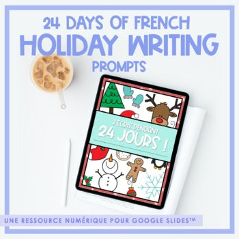 24 Days of French Holiday Writing Prompts | Distance Learning