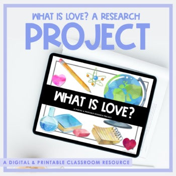 What is Love? | Printable & Digital Research Project