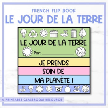 French Earth Day Flip Book | le jour de la terre